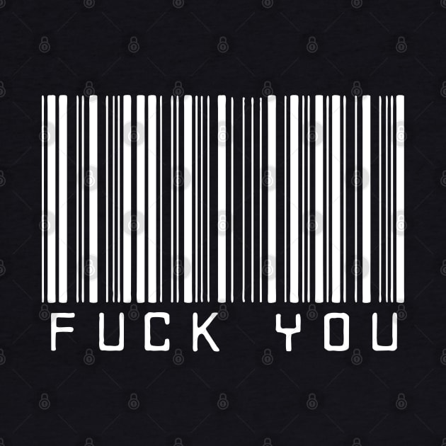 Funny Barcode Fuck You by Bahaya Ta Podcast